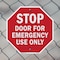 Signmission Stop Door for Emergency Use Only, 6 inch X 6 inch, Plastic Sign, 2PK OC-P-2PACK-6-279 - alternate 6