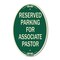 Signmission Reserved Parking for Associate Pastor, 12 Inch X 18 Inch Architectural Oval, Heavy Gauge Aluminum A-OV-G-1218-23132 - alternate 1