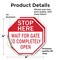 Signmission Stop Here Wait for Gate to Complete, 4 inch X 4 inch, Vinyl Decal, 2PK OC-D-2PACK-4-136 - alternate 2