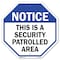 Signmission Notice This Is a Security Patrolled, 10 Inch X 10 Inch, Plastic Sign OC-P-10-188 - alternate 1