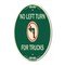 Signmission No Left Turn for Trucks with Graphic, 12 Inch X 18 Inch Architectural Oval, Heavy Gauge Aluminum A-OV-G-1218-23843 - alternate 1