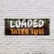 Signmission Loaded Tater Tots, 36 Inch x 96 Inch, Vinyl Banner B-96-30728 - alternate 4