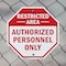Signmission Restricted Area Authorized Personne, 6 Inch X 6 Inch, Plastic Sign OC-P-6-175 - alternate 6