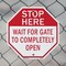 Signmission Stop Here Wait for Gate to Complete, 6 Inch X 6 Inch, Plastic Sign OC-P-6-136 - alternate 6