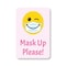 Signmission Public Safety Sign, Mask Up Please!, 5in X 3.5in Decal, 3.5" W, 5" L, Mask Up Please! OS-NS-D-35-25354 - alternate 1