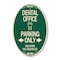 Signmission Dental Office Parking Only Violators Will Be , 12 In X 18 In Architectural, Heavy Gauge Aluminum A-OV-G-1218-24193 - alternate 1
