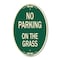 Signmission No Parking On The Grass Green & Tan, 12 Inch X 18 Inch Designer A-OV-G-1218-9823 - alternate 1