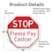 Signmission Stop Please Pay Cashier, 18 Inch X 18 Inch, Vinyl Decal OC-D-18-281 - alternate 3