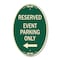 Signmission Event Parking Only With Left Arrow, 12 Inch X 18 Inch Architectural Oval, Heavy Gauge Aluminum A-OV-G-1218-24070 - alternate 1