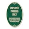 Signmission Employee Parking Only Unauthorized Vehicles W, 12 In X 18 In Architectural, Heavy Gauge Aluminum A-OV-G-1218-24630 - alternate 1