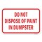Signmission Do Not Dispose Of Paint In Dumpster, Heavy-Gauge Aluminum, 18" x 24", A-1824-25254 A-1824-25254 - alternate 2