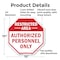 Signmission Restricted Area Authorized Personne, 10 Inch X 10 Inch, Aluminum Metal Signs OC-A-10-175 - alternate 5