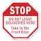 Signmission Stop Do Not Leave Deliveries Here T, 10 Inch X 10 Inch, Plastic Sign OC-P-10-48 - alternate 1
