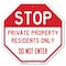 Signmission Stop Private Property Residents Onl, 10 Inch X 10 Inch, Aluminum Metal Signs OC-A-10-307 - alternate 1