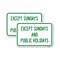 Signmission Except Sundays and Holidays Supplementary Sign, 12'' X 18'' 2 Signs, Heavy Gauge Aluminum, 2PK A-1218-2PACK-24059 - alternate 1