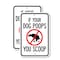 Signmission If Your Dog Poops You Scoop, 18'' X 24'' 2 Signs, Heavy Gauge Aluminum, 2PK A-1824-2PACK-2871 - alternate 1