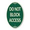 Signmission Do Not Block Access, 12 Inch X 18 Inch Architectural Oval, Heavy Gauge Aluminum A-OV-G-1218-24189 - alternate 1
