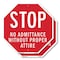 Signmission Stop No Admittance Without Proper A, 18 inch X 18 inch, Plastic Sign, 2PK OC-P-2PACK-18-180 - alternate 1
