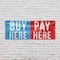 Signmission Buy Here Pay Here, 48 Inch x 120 Inch, Vinyl Banner B-120-30499 - alternate 5