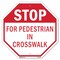 Signmission Stop For Pedestrian in Crosswalk, 10 Inch X 10 Inch, Aluminum Metal Signs OC-A-10-120 - alternate 1