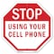 Signmission Stop Using Your Cell Phone, 10 Inch X 10 Inch, Aluminum Metal Signs OC-A-10-78 - alternate 1