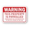Signmission Property Patrolled Trespassers Prosecuted To Full Heavy-Gauge Aluminum, 18" H, A-1824-24814 A-1824-24814 - alternate 1
