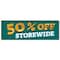Signmission 50% Off Storewide, 24 Inch, Banner B-72-30334 - alternate 1