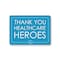 Signmission Public Safety, 18" H, Alum, 24" x 18", Thank You Healthcare Heroes 3, Thank You Healthcare Heroes 3 OS-NS-A-1824-25430 - alternate 1
