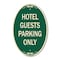 Signmission Hotel Guest Parking Only, 12 Inch X 18 Inch Architectural Oval, Heavy Gauge Aluminum A-OV-G-1218-23904 - alternate 1