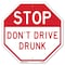 Signmission Stop Don't Drive Drunk, 10 Inch X 10 Inch, Aluminum Metal Signs OC-A-10-296 - alternate 1