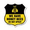 Signmission No Spray Shield Sign We Have Honey Bees, 12 Inch X 12 Inch, Aluminum Metal Sign SHI-A-12-407 - alternate 1