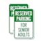 Signmission Reserved Parking - for Senior Adults, 12'' X 18'' 2 Signs, Heavy Gauge Aluminum, 2PK A-1218-2PACK-23148 - alternate 1