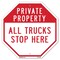 Signmission Private Property All Trucks Stop He, 10 Inch X 10 Inch, Aluminum Metal Signs OC-A-10-150 - alternate 1