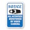 Signmission Notice All Activities Monitored By Video Camera, Heavy-Gauge Aluminum, 18" H, A-1824-24927 A-1824-24927 - alternate 1