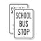 Signmission School Bus Stop, 18'' X 24'' 2 Signs, Heavy Gauge Aluminum, 2PK A-1824-2PACK-24749 - alternate 1