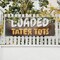Signmission Loaded Tater Tots, 18 Inch x 48 Inch, Vinyl Banner B-30728 - alternate 3