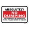 Signmission Absolutely No Dumping Violators Will Be Prosecuted Aluminum, 18" x 24", A-1824-25317 A-1824-25317 - alternate 3