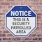 Signmission Notice This Is a Security Patrolled, 6 inch X 6 inch, Plastic Sign, 2PK OC-P-2PACK-6-188 - alternate 6