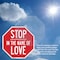 Signmission Stop In the Name of Love, 6 inch X 6 inch, Plastic Sign, 2PK OC-P-2PACK-6-290 - alternate 7