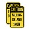 Signmission Caution - Falling Ice and Snow, 18'' X 24'' 2 Signs, Heavy Gauge Aluminum, 2PK A-1824-2PACK-24286 - alternate 1