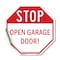 Signmission Stop Open Garage Door!, 10 Inch X 10 Inch, Vinyl Decal OC-D-10-209 - alternate 1
