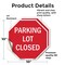 Signmission Parking Lot Closed, 10 inch X 10 inch, Vinyl Decal, 2PK OC-D-2PACK-10-113 - alternate 2