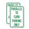 Signmission Parallel to Curb Parking Only, 18'' X 24'' 2 Signs, Heavy Gauge Aluminum, 2PK A-1824-2PACK-23502 - alternate 1
