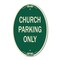 Signmission Church Parking Only, 12 Inch X 18 Inch Architectural Oval, Heavy Gauge Aluminum A-OV-G-1218-9989 - alternate 1