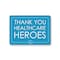 Signmission Public Safety, 12" H, Alum, 18" x 12", Thank You Healthcare Heroes 3, Thank You Healthcare Heroes 3 OS-NS-A-1218-25430 - alternate 1