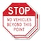 Signmission Stop No Vehicles Beyond This Point, 10 inch X 10 inch, Aluminum Metal Signs, 2PK OC-A-2PACK-10-292 - alternate 1