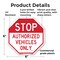 Signmission Stop Authorized Vehicles Only, 6 Inch X 6 Inch, Plastic Sign OC-P-6-309 - alternate 6