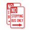 Signmission No Stopping Bus Only with Arrow Right, 18'' X 24'' 2 Signs, Heavy Gauge Aluminum, 2PK A-1824-2PACK-23577 - alternate 1