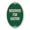 Signmission Reserved for Doctor, 12 Inch X 18 Inch Architectural Oval, Heavy Gauge Aluminum A-OV-G-1218-23212 - alternate 1