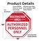 Signmission Restricted Area Authorized Personne, 18 inch X 18 inch, Plastic Sign, 2PK OC-P-2PACK-18-175 - alternate 6